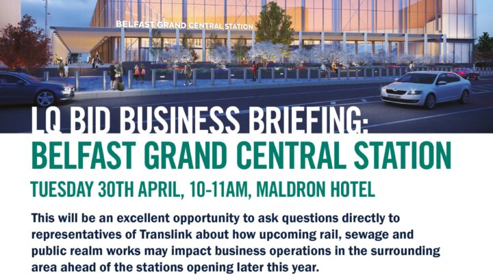 LQ Business Seminar: Belfast Grand Central Station